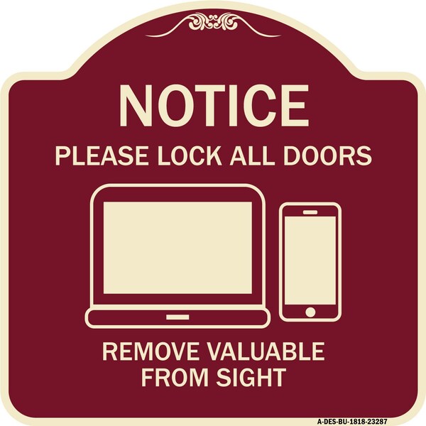 Please Lock All Doors Remove Valuables from Sight Heavy-Gauge Alum Sign, 18" x 18", BU-1818-23287